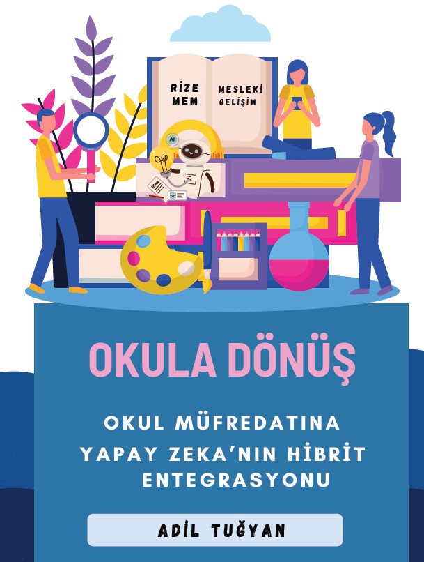 Okula Dönüş - Okul Müfredatına Yapay Zeka’nın Hibrit Entegrasyonu