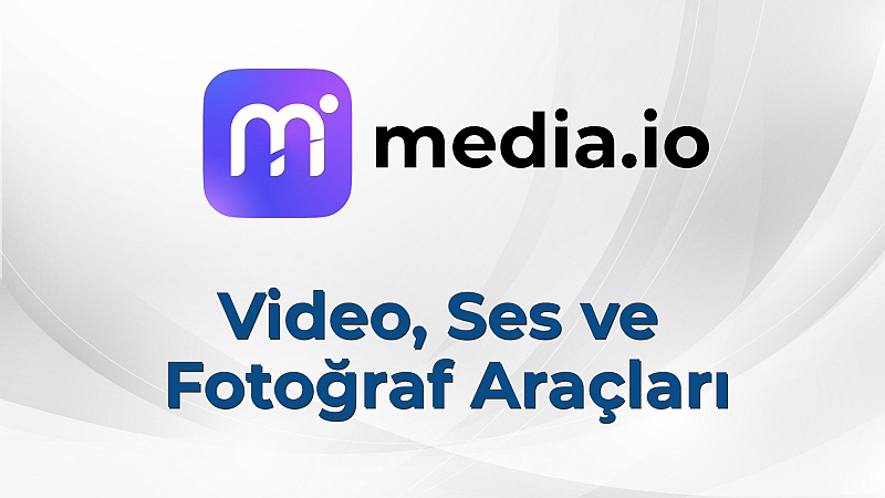 Media.io | Video, Ses ve Fotoğraf Araçları