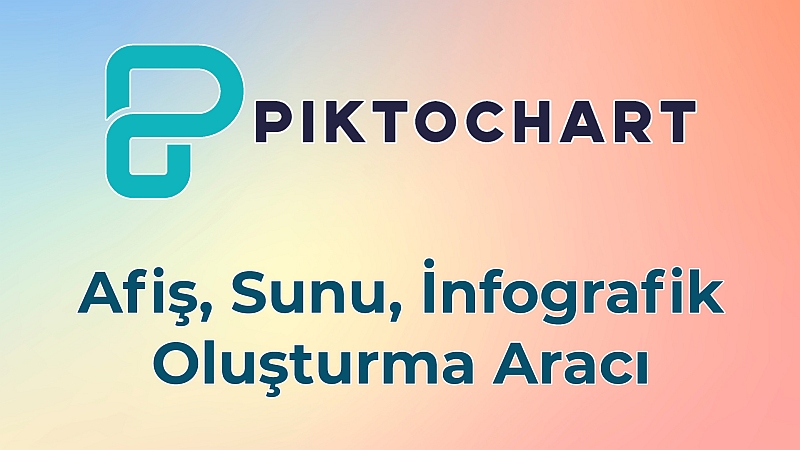 Piktochart | Afiş, Sunu, İnfografik Oluşturma Aracı